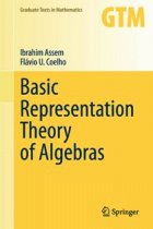 Basic representation theory of algebras / Ibrahim Assem y Flávio U. Coelho